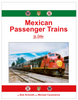 MEXICAN PASSENGER TRAINS IN COLOR/Schmidt-Caramanna