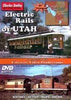 ELECTRIC RAILS OF UTAH  DVD