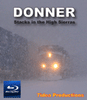 DONNER STACKS IN THE HIGH SIERRAS  Blu-ray